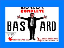 Title screen of How to be a Complete Bastard on the Amstrad CPC.