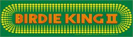 Arcade Cabinet Marquee for Birdie King 2.
