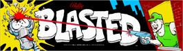 Arcade Cabinet Marquee for Blasted.