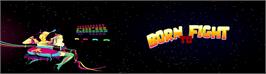 Arcade Cabinet Marquee for Born To Fight.