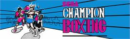 Arcade Cabinet Marquee for Champion Boxing.