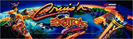 Arcade Cabinet Marquee for Cruis'n Exotica.