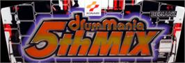 Arcade Cabinet Marquee for DrumMania 5th Mix.