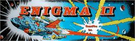 Arcade Cabinet Marquee for Enigma II.