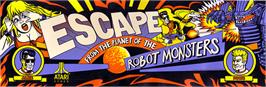 Arcade Cabinet Marquee for Escape from the Planet of the Robot Monsters.