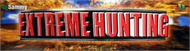 Arcade Cabinet Marquee for Extreme Hunting.