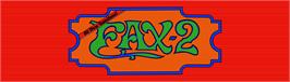Arcade Cabinet Marquee for FAX 2.