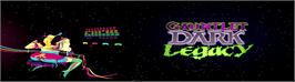 Arcade Cabinet Marquee for Gauntlet Dark Legacy.