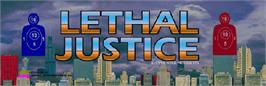 Arcade Cabinet Marquee for Lethal Justice.