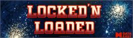 Arcade Cabinet Marquee for Locked 'n Loaded.