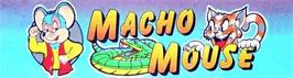 Arcade Cabinet Marquee for Macho Mouse.