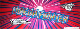 Arcade Cabinet Marquee for Omega Fighter.
