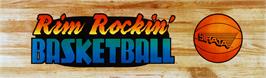 Arcade Cabinet Marquee for Rim Rockin' Basketball.
