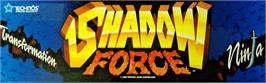 Arcade Cabinet Marquee for Shadow Force.