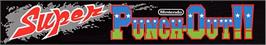 Arcade Cabinet Marquee for Super Punch-Out!!.