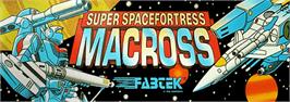 Arcade Cabinet Marquee for Super Spacefortress Macross / Chou-Jikuu Yousai Macross.
