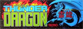 Arcade Cabinet Marquee for Thunder Dragon.