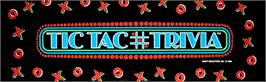 Arcade Cabinet Marquee for Tic Tac Trivia.