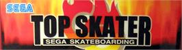 Arcade Cabinet Marquee for Top Skater.