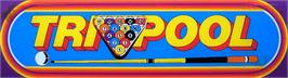 Arcade Cabinet Marquee for Tri-Pool.
