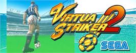 Arcade Cabinet Marquee for Virtua Striker 2.