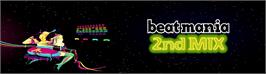 Arcade Cabinet Marquee for beatmania 2nd MIX.
