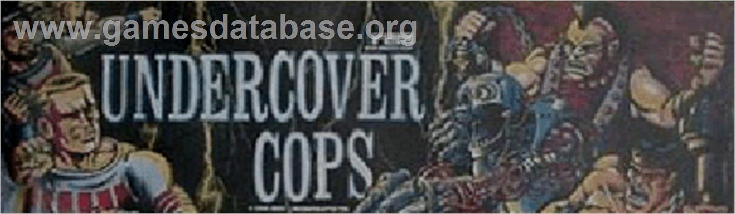 Undercover Cops - Arcade - Artwork - Marquee