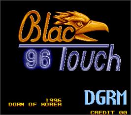 Title screen of Black Touch '96 on the Arcade.
