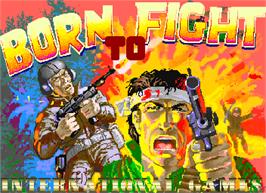 Title screen of Born To Fight on the Arcade.