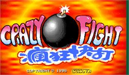 Title screen of Crazy Fight on the Arcade.