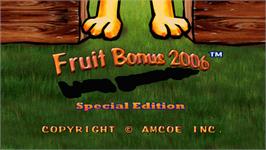 Title screen of Fruit Bonus 2006 Special Edition on the Arcade.