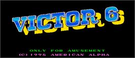 Title screen of Victor 6 on the Arcade.