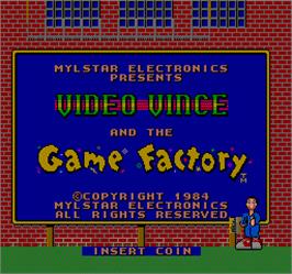 Title screen of Video Vince and the Game Factory on the Arcade.