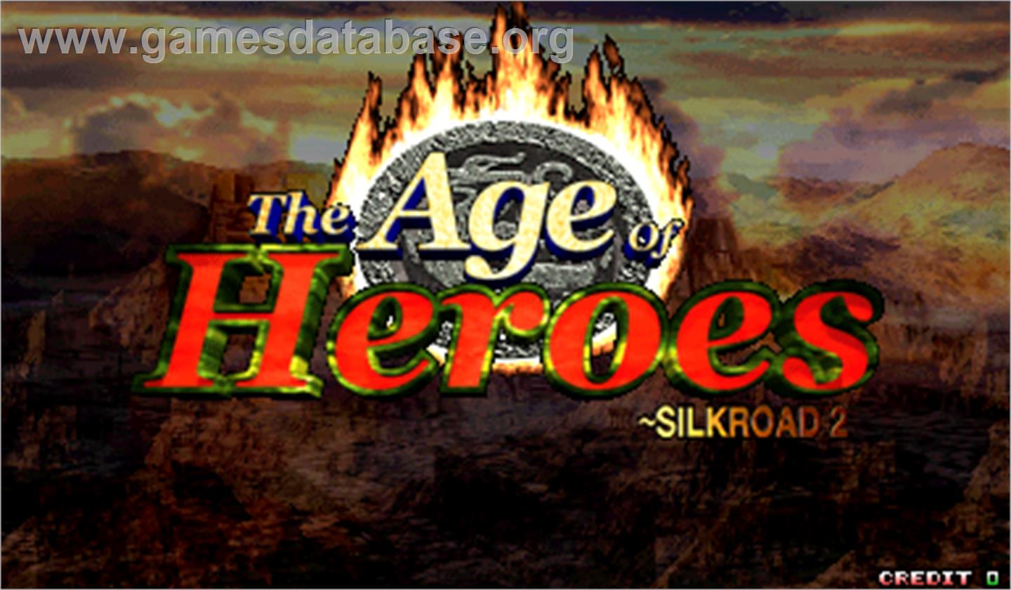 Age Of Heroes - Silkroad 2 - Arcade - Artwork - Title Screen