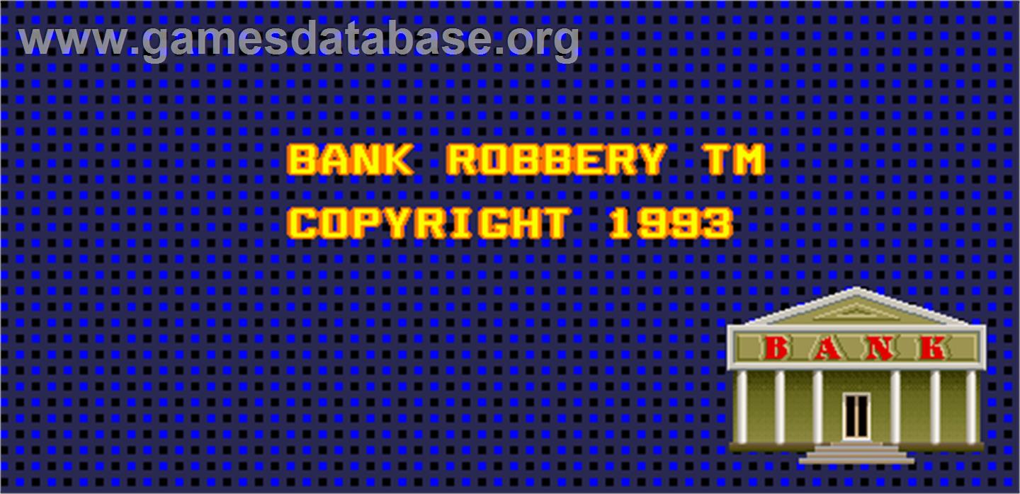 Bank Robbery - Arcade - Artwork - Title Screen