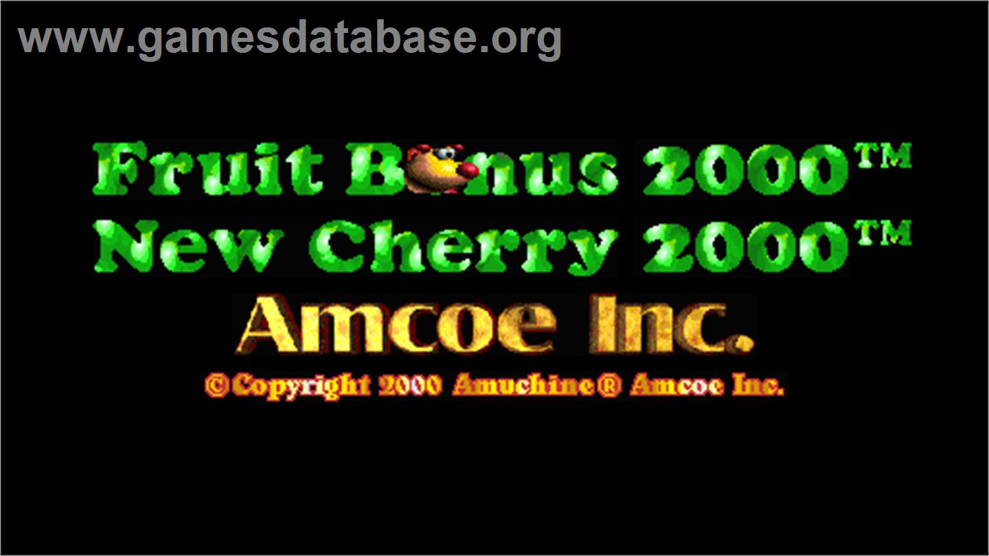 Fruit Bonus 2000 / New Cherry 2000 - Arcade - Artwork - Title Screen