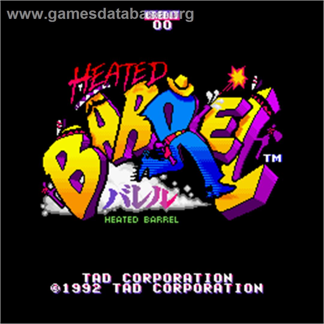 Heated Barrel - Arcade - Artwork - Title Screen