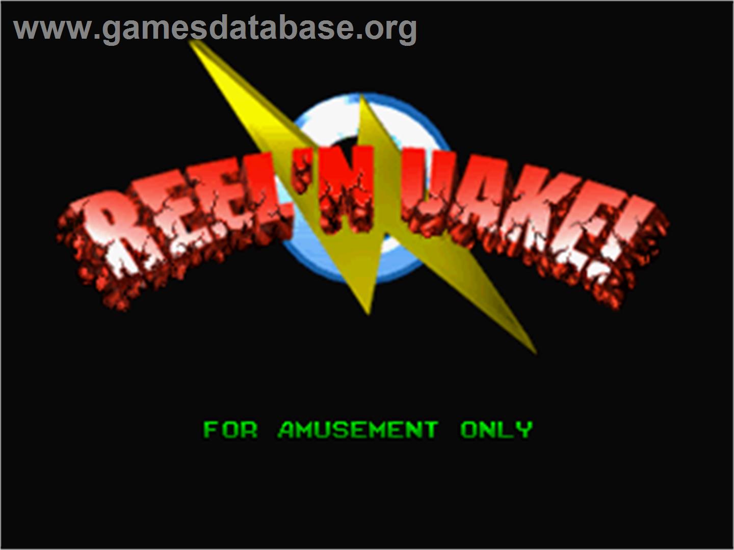 Reel'N Quake! - Arcade - Artwork - Title Screen