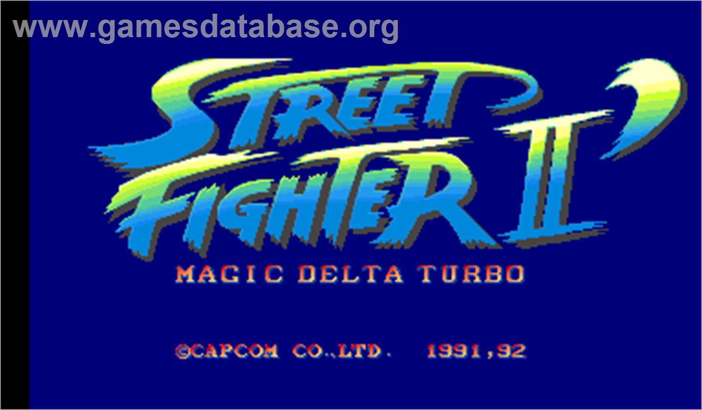 Street Fighter II': Magic Delta Turbo - Arcade - Artwork - Title Screen