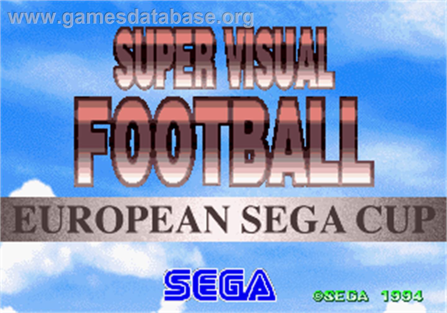 Super Visual Football: European Sega Cup - Arcade - Artwork - Title Screen