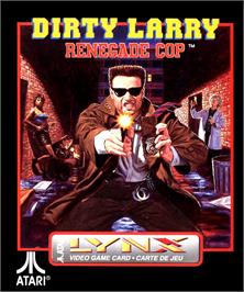 Box cover for Dirty Larry: Renegade Cop on the Atari Lynx.