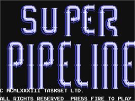 Title screen of Super Pipeline on the Commodore 64.