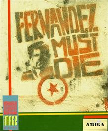 Box cover for Fernandez Must Die on the Commodore Amiga.