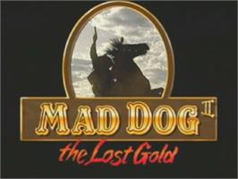 Title screen of Mad Dog II: The Lost Gold on the Laserdisc.