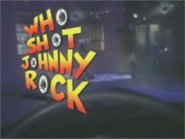 Title screen of Who Shot Johnny Rock? on the Laserdisc.