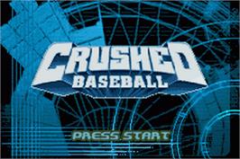 Title screen of Crushed Baseball on the Nintendo Game Boy Advance.