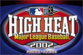 Title screen of High Heat Major League Baseball 2002 on the Nintendo Game Boy Advance.