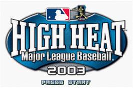 Title screen of High Heat Major League Baseball 2003 on the Nintendo Game Boy Advance.