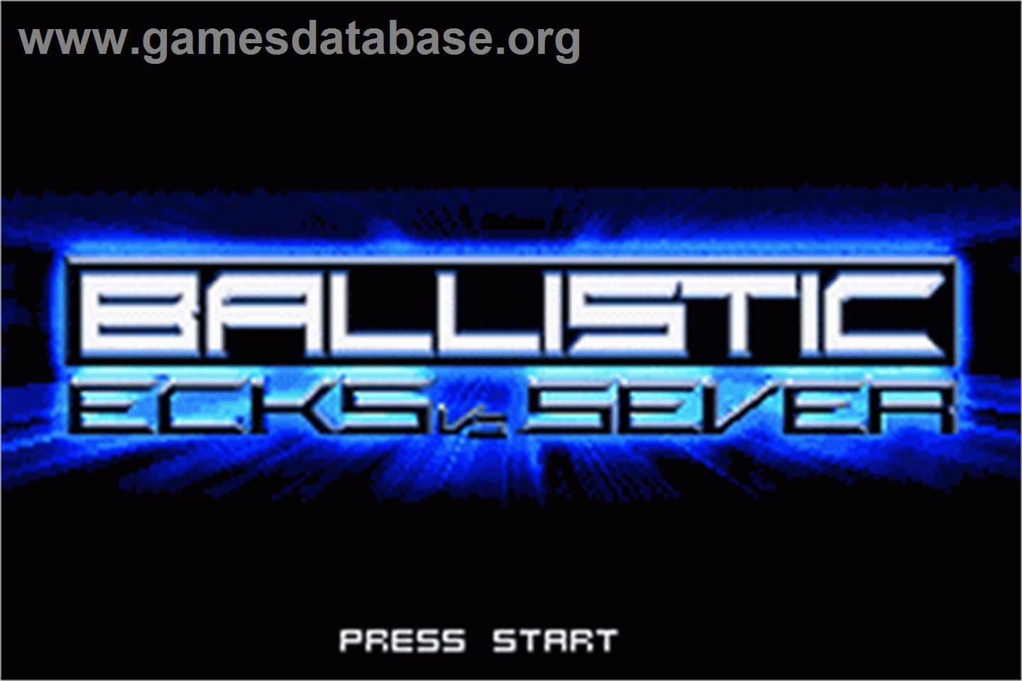 Ballistic: Ecks vs. Sever - Nintendo Game Boy Advance - Artwork - Title Screen