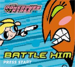 Title screen of Powerpuff Girls: Battle Him on the Nintendo Game Boy Color.